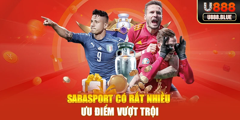 SABA Sport có rất nhiều ưu điểm vượt trội SABA Sport có rất nhiều ưu điểm vượt trội